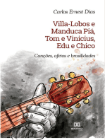 Villa-Lobos e Manduca Piá, Tom e Vinicius, Edu e Chico: canções, afetos e brasilidades