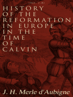 History of the Reformation in Europe in the Time of Calvin (Vol. 1-8): Complete Edition