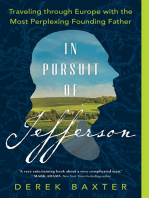 In Pursuit of Jefferson: Traveling through Europe with the Most Perplexing Founding Father (Historical Nonfiction Travel Memoir)