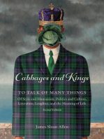 Cabbages and Kings: To Talk of Many Things: of Style and Humanism, Politics and Culture, Literature, Laughter, and the Meaning of Life
