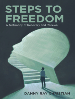 Steps to Freedom: A Testimony of Recovery and Renewal