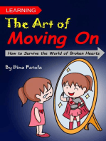 Learning the Art of Moving On (How to Survive the World of Broken Hearts)