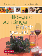 Hildegard von Bingen – Einfach gesund: Ein Gesundheitsratgeber mit Sonderteil "Hildegard-Apotheke für Einsteiger"