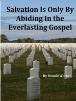 Salvation Is Only By Abiding In the Everlasting Gospel