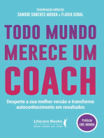 Todo mundo merece um coach: desperte a sua melhor versão e transforme autoconhecimento em resultados