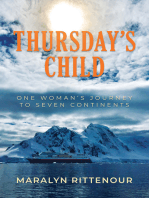 Thursday’s Child: One Woman’s Journey to Seven Continents