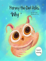 Harvey the Owl Asks, "Why?"