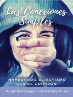 Las Conexiones Simples: Navegando el Autismo con el Corazón