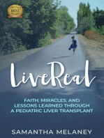LiveReal: Faith, Miracles, and Lessons Learned Through a Pediatric Liver Transplant