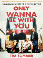 Only Wanna Be with You: The Inside Story of Hootie & the Blowfish