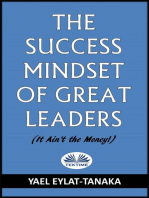 The Success Mindset Of Great Leaders: (It Ain'T The Money!)