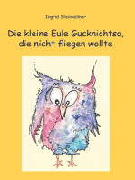 Die kleine Eule Gucknichtso, die nicht fliegen wollte