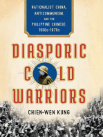 Diasporic Cold Warriors: Nationalist China, Anticommunism, and the Philippine Chinese, 1930s–1970s