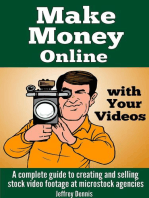 Make Money Online With Your Videos: A Complete Guide to Creating and Selling Stock Video Footage at Microstock Agencies