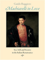 Machiavelli in Love: Sex, Self, and Society in the Italian Renaissance