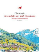 Scandalo in Val Gardena