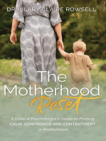 The Motherhood Reset: A Clinical Psychologist's Guide to Finding Calm, Confidence and Contentment in Motherhood