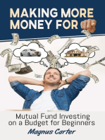 Making More Money for You! Mutual Fund Investing on a Budget for Beginners