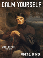 Calm Yourself: Short Humor Volume III