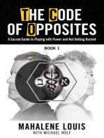 The Code of Opposites-Book 1: A Sacred Guide to Playing with Power and Not Getting burned