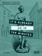 It's Already Us In Ten Minutes: Diary