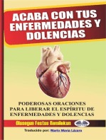 Acaba Con Tus Enfermedades Y Dolencias: Poderosas Oraciones Para Liberar El Espíritu De Enfermedades Y Dolencias