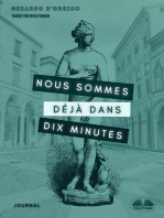 Nous Sommes Déjà Dans Dix Minutes: Journal