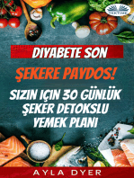 Diyabete Son: Şekere Paydos! Sizin Için 30 Günlük Şeker Detokslu Yemek Planı