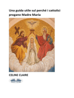 Una Guida Utile Sul Perché I Cattolici Pregano Madre Maria