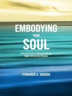Embodying Your Soul: A Detailed Guide for Merging with Your Higher Self and the Absolute