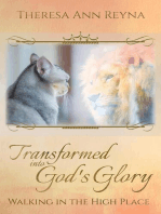 Transformed into God's Glory: Walking in the High Place