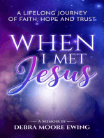 When I Met Jesus: A Lifelong Journey of Faith, Hope and Trust