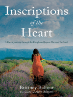 Inscriptions of the Heart: A Poetic Journey through the Rough and Joyous Places of the Soul