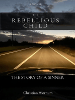 The Rebellious Child, The Story of a Sinner