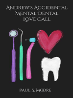 Andrew’s Accidental Mental Dental Love Call