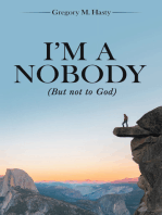 I’m a Nobody: (But Not to God)