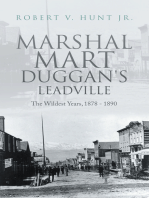 Marshal Mart Duggan's Leadville: The Wildest Years, 1878 - 1890