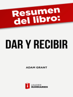 Resumen del libro "Dar y Recibir" de Adam Grant: Por qué ayudar a los demás conduce al éxito