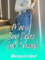 Mary Can Never Get Enough