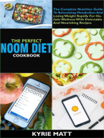 The Perfect Noom Diet Cookbook:The Complete Nutrition Guide To Reinstating Metabolism And Losing Weight Rapidly For Holistic Wellness With Delectable And Nourishing Recipes