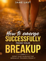 How to Emerge Successfully From Your Breakup