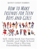How to Make Friends for Teen Boys and Girls: Self-Help Book for Parents of Middle and High School Teens That's Having Friendship Problems