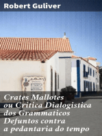 Crates Mallotes ou Critica Dialogistica dos Grammaticos Defuntos contra a pedantaria do tempo
