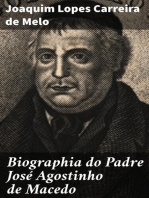 Biographia do Padre José Agostinho de Macedo: Seguida d'um catalogo alfabetico de todas as suas obras