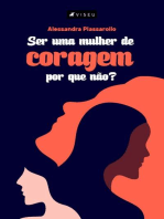 Ser uma mulher de coragem, por que não?