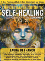 The Ultimate Guide to Self-Healing: 25 Home Practices and Tools for Peak Holistic Health and Wellness Volume 5