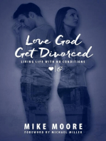 Love God Get Divorced: Living Life With No Conditions