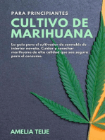Cultivo de Marihuana para Principiantes - La guía para el cultivador de cannabis de interior novato. Cuidar y cosechar marihuana de alta calidad que sea segura para el consumo