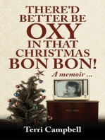 There’d Better Be Oxy In That Christmas Bon Bon!