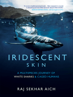 Iridescent Skin: A Multispecies Journey
of White Sharks and Caged Humans